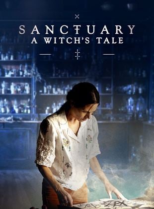 Sanctuary: A Witch's Tale Saison 1